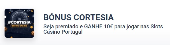 casino-portugal BÓNUS DE CORTESIA: 10€